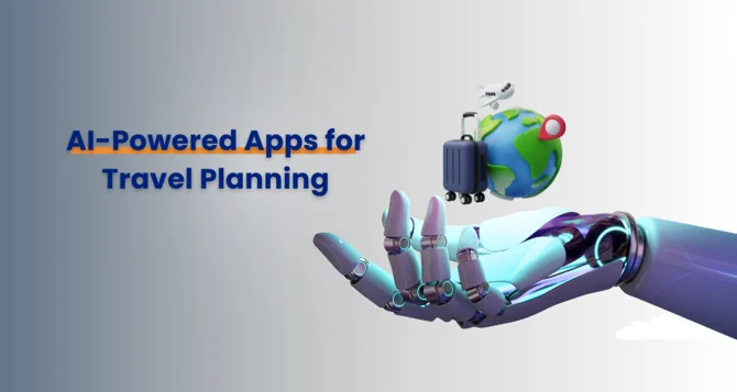 personalized travel planning digital age with ai & apps