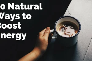 10 Proven Ways to Boost Energy and Improve Immunity
